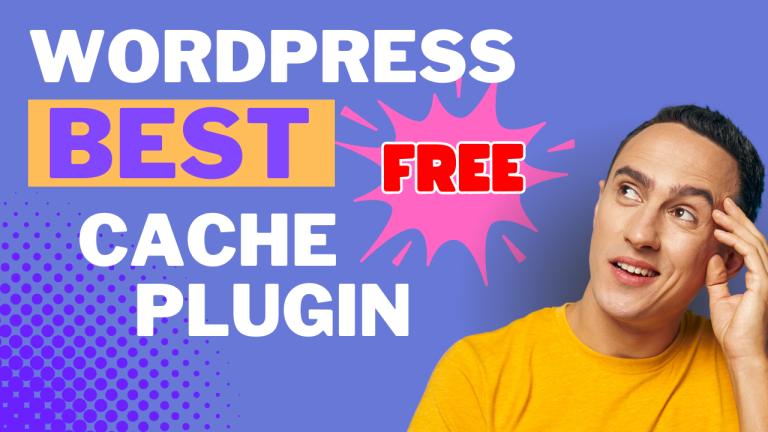 Best WordPress Cache Plugin for FREE