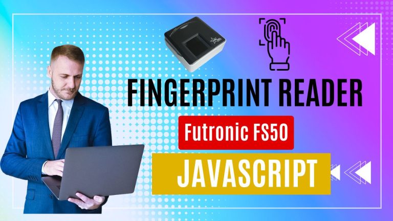 Fingerprint Reader Futronic FS50 integration with HTML/Javascript | Web solution